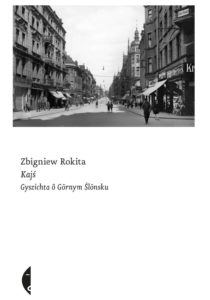 Kajś. Gyszichta ô Gōrnym Ślōnsku